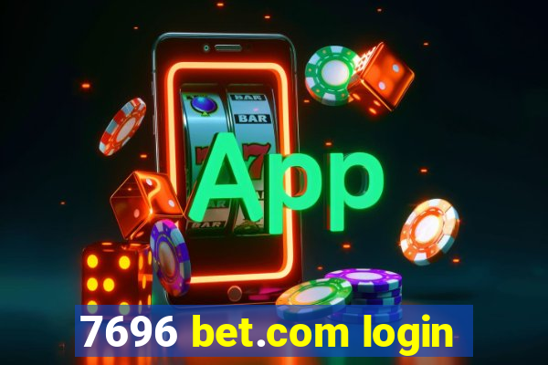 7696 bet.com login